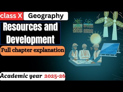 Resources and Development l Geography l full chapter explanation l class 10th SST l chapter 1