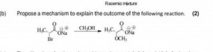 Racemic mixture(b) Propose a mechanism to explain the outcome... | Filo