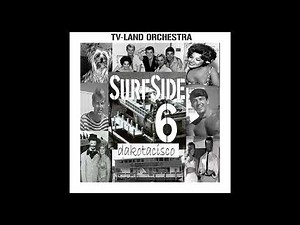 SurfSide 6 Tv Theme * TV-Land Orchestra