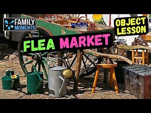 FLEA MARKET OBJECT LESSON about WISDOM - FINDING TREASURE!