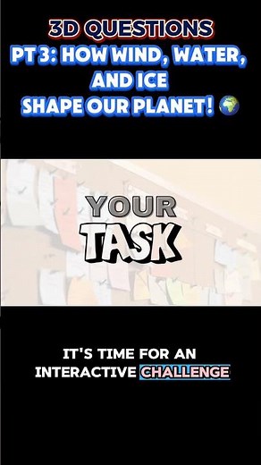 PART 3: How Wind, Water, & Ice Shape Our Planet!