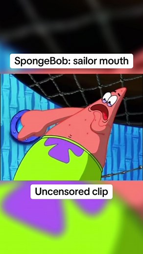 Sailor Mouth: Uncensored SpongeBob Clips