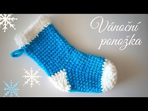 Háčkovaná vánoční ponožka JEDNODUŠE / tutoriál nejen pro začátečníky