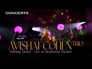 Avishai Cohen Trio - Shifting Sands | LIVE at Maillon, 2021 (Strasbourg) | Qwest TV