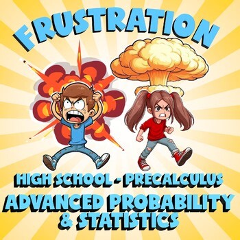Advanced Probability & Statistics FRUSTRATION Math Game - No Prep PreCalculus