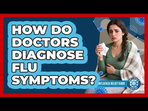 How Do Doctors Diagnose Flu Symptoms?