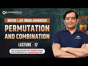 #17-Permutation And Combination-Selection & Arrangement of Like objects,Multinomial Theorem-IIT JEE