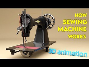 How does sewing machine work? 3d animation.