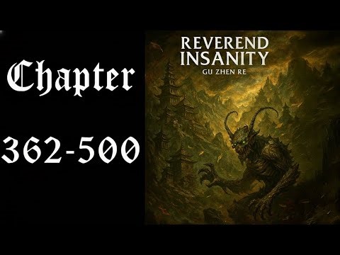 Reverend Insanity Audiobook: Chapters 362-500