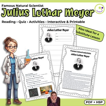Famous Chemist: Julius Lothar Meyer | Informational Text & Quiz
