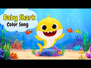 Baby Shark Color Song – Sing, Dance & Learn Colors!