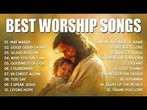 Best Worship Songs 2025, Hillsongs Praise And Worship Songs, Top Christian Songs Worship Playlist
