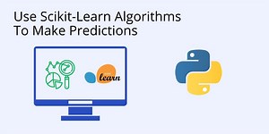 How to make predictions with Scikit-Learn - ActiveState