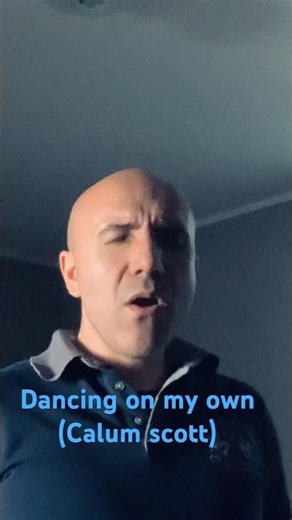 Dancing on my own (calum scott)