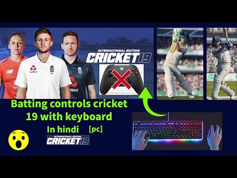 Cricket 19 batting controls | cricket 19 keyboard splitter batting controls | cricket 19 keyboard