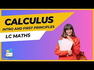 Calculus introduction and First Principles - Leaving Cert HL Maths