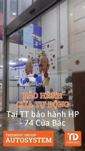BẢO HÀNH ĐỊNH KỲ CỬA TỰ ĐỘNG TẠI TRUNG TÂM BẢO HÀNH HP #thienducgroup#baohanhcuatudong #cuatudong