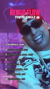 ÑENGO FLOW TOP 10 YOUTUBE