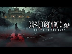 Haunted 3D: Ghosts Of The Past (2025) Full Movie Review | Almost Flop Before Release