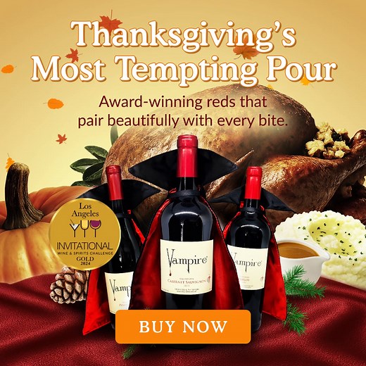 1.4K views | This Thanksgiving, make every bite unforgettable. Our gold-medal wines bring indulgence and elegance to your holiday table. Rich, seductive, and award-winning, Vampire Wine is the perfect complement to a feast worth savoring. Shop now and taste luxury ⇒ https://vampire.com/ | VAMPIRE.COM | Facebook
