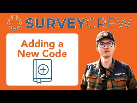 How To: Adding a New Code | Bench Mark & Survey Crew