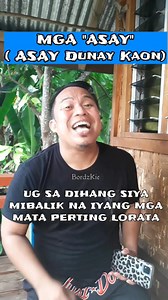 587K views · 16K reactions | MGA "ASAY" (ASAY Dunay Kaon Parody) Lyrics & Performed By: BordzKie Original Song: Amatyor Awor~ Max Surban #nocopyrightinfringementintended #ForEntertainmentPurposesOnly #foryoupageシ #funnyparody #parody #highlightseveryonefollowers #followerseveryone #Bordzkie | BordzKie | Facebook