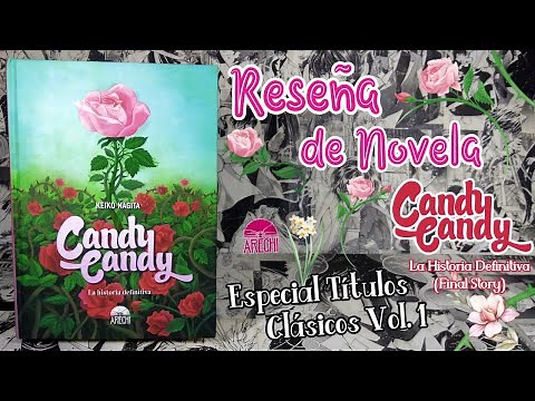 🌹 CANDY CANDY ~ The Definitive Story (NOVEL) 📖 | Novel Review | Classic Titles Vol. 1
