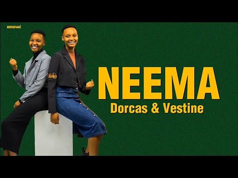 NEEMA - Dorcas & Vestine (Lyrics Video)