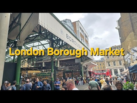 London Borough Market Walking Tour | London | UK 🇬🇧