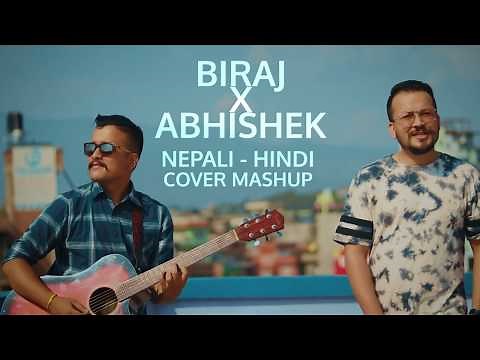 Nepali Hindi MashUp 12 Songs | Biraj & Abhishek