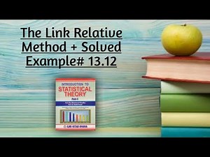 The Link Relative Method +Solved Example# 13.12 |Chapter#13 ||Time Series Analysis