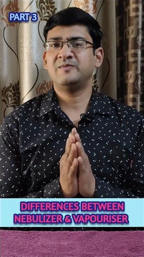 Part 3.Differences between nebulizer & Vapouriser