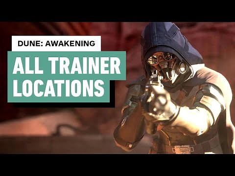 Dune: Awakening - All Trainer Locations | Basic and Advanced