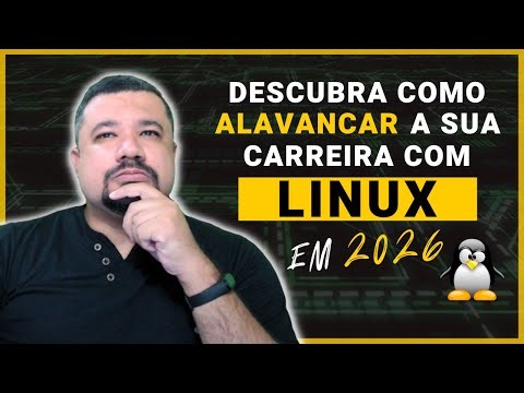 Como Alavancar a sua Carreira com Linux em 2026