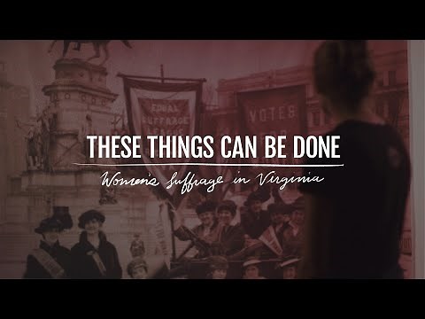 These Things Can Be Done: Women's Suffrage in Virginia
