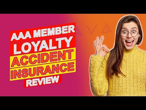 AAA Member Loyalty Accident Insurance Review (Pros & Cons Of AAA Member Loyalty Accident Insurance)