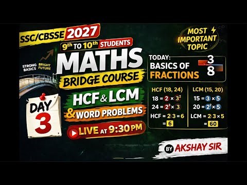 👉 “HCF & LCM + Word Problems Made Easy 🔥 | Basics of Fractions | SSC/CBSE 2027 Day 3”