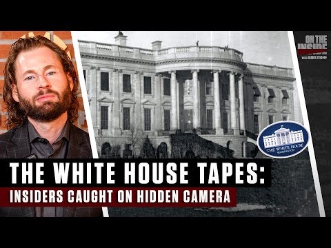 O'KEEFE EXPOSE: The White House Tapes