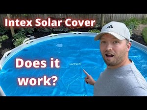 Does the Intex solar pool cover actually work? Testing and Review.