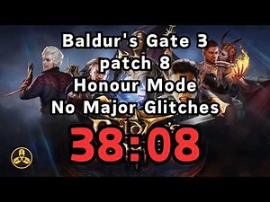 Baldur's Gate 3，patch 8，Honour Mode，No Major Glitches in 38:08|speedrun