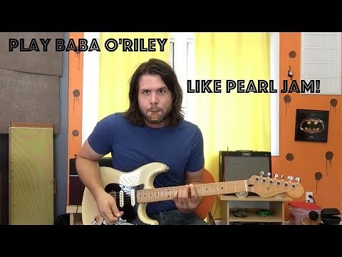 Guitar Lesson: How To Play Baba O'Riley By The Who... As Oft Covered By Pearl Jam