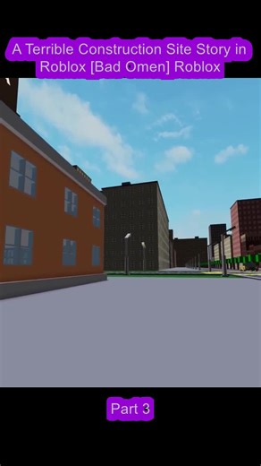 A Terrible Construction Site Story in Roblox [Bad Omen] Roblox (3)
