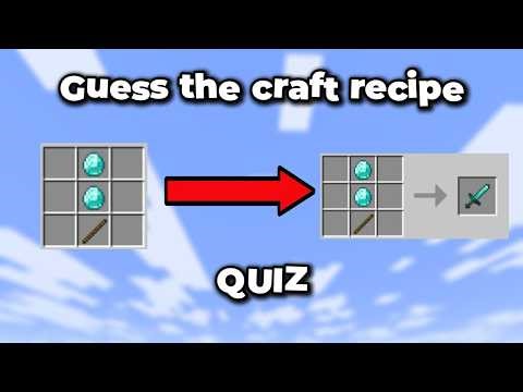 Minecraft QUIZ Guess the Crafting Recipe!!!