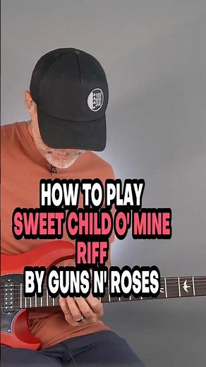 How To Play Sweet Child O’ Mine By Guns N’ Roses