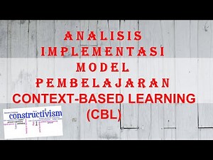 Implementasi Model Pembelajaran Context Based Learning (CBL)