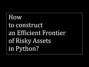 How to construct an efficient frontier of risky assets in Python?
