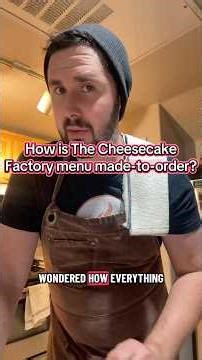 Chef Secrets: How is everything on The Cheesecake Factory menu made to order? #fyp #storytelling