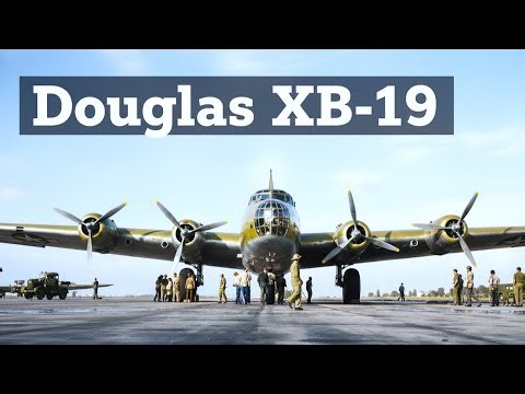 Douglas XB-19: The Largest Bomber America Built Before the B-29