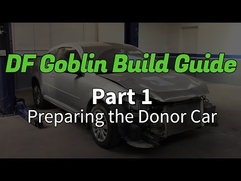 DF Goblin Build Guide Part 1 - Preparing the Donor Car