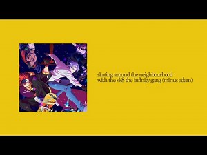 skating around the neighbourhood with the sk8 the infinity gang (minus adam): playlist